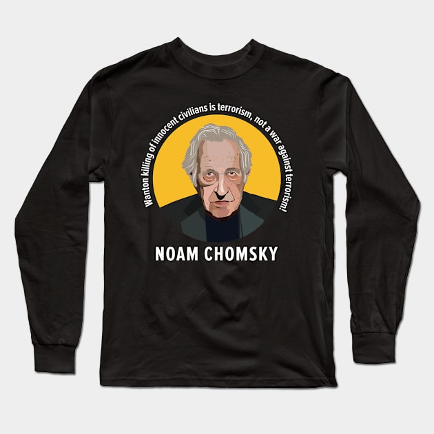 Noam Chomsky's Wisdom: Defining Terrorism in the Modern World Long Sleeve T-Shirt by Boogosh